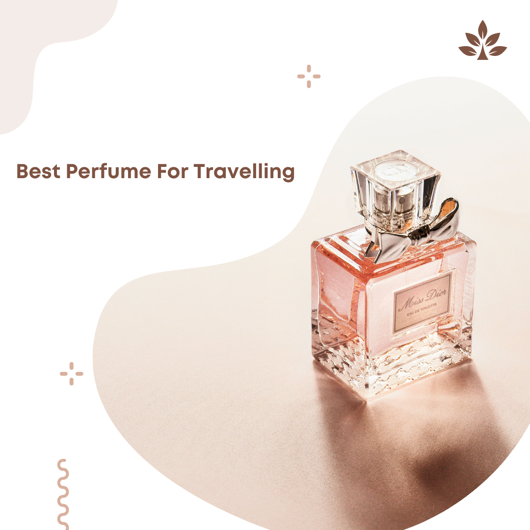 Best Perfume For Travelling