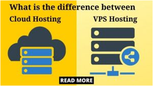 What Is The Difference Between Cloud Hosting And VPS Hosting?